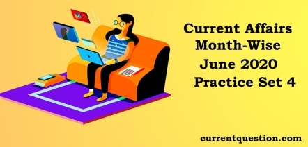 Current Affairs Month-Wise June