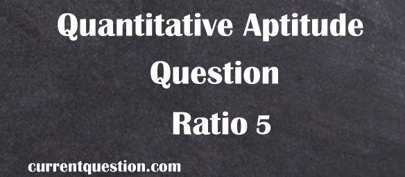 Quantitative Aptitude Question Ratio